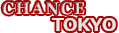 CHANCE TOKYO